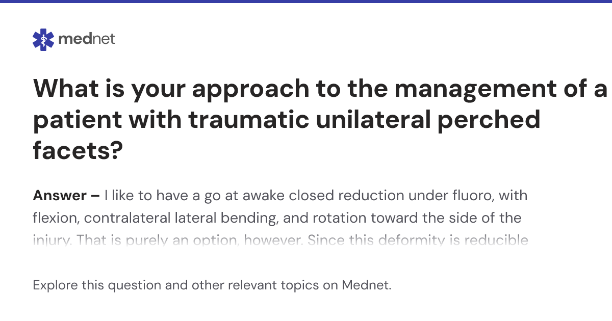 What is your approach to the management of a patient with traumatic ...