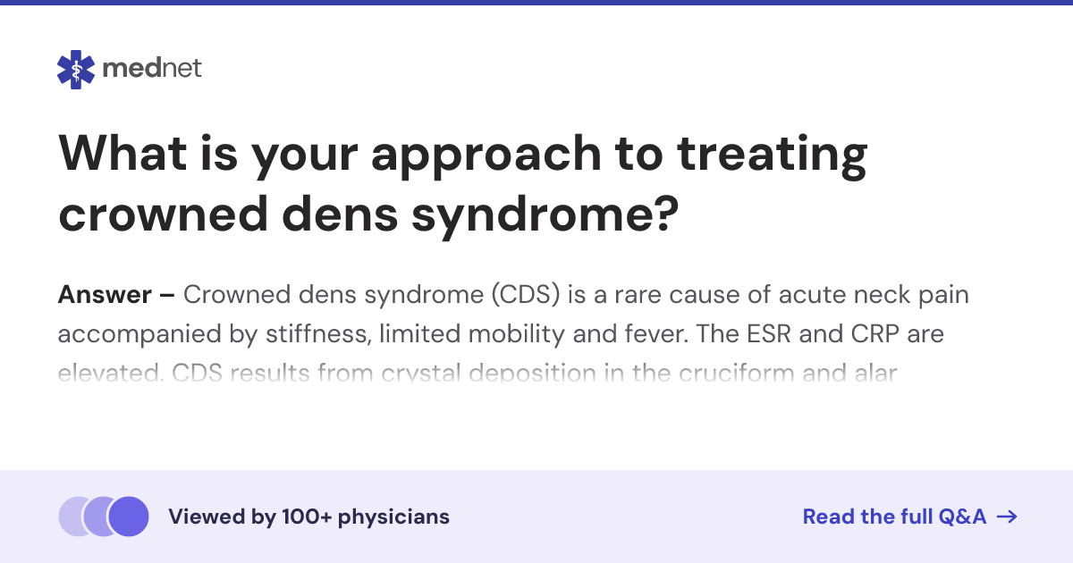What is your approach to treating crowned dens syndrome? | Mednet