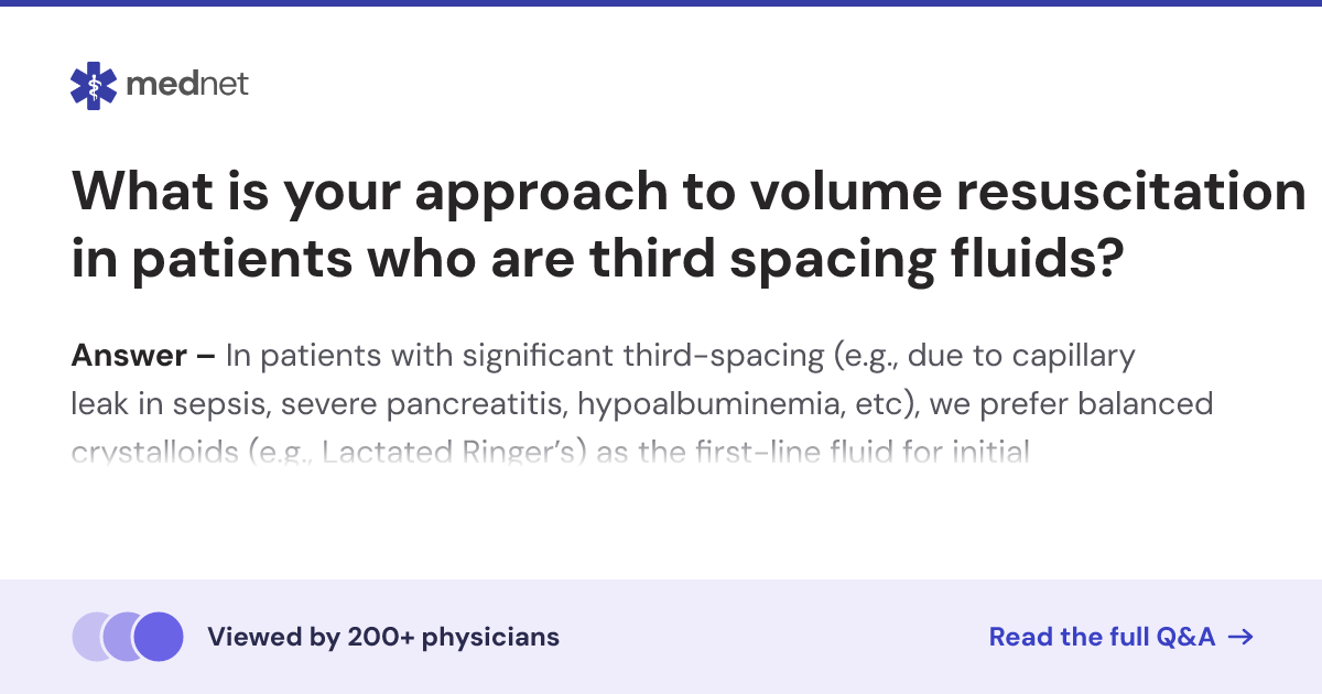 What is your approach to volume resuscitation in patients who are third ...