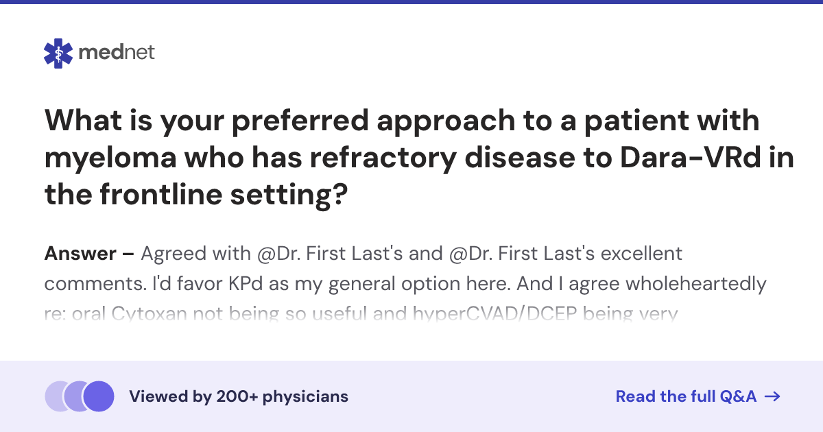 What is your preferred approach to a patient with myeloma who has ...