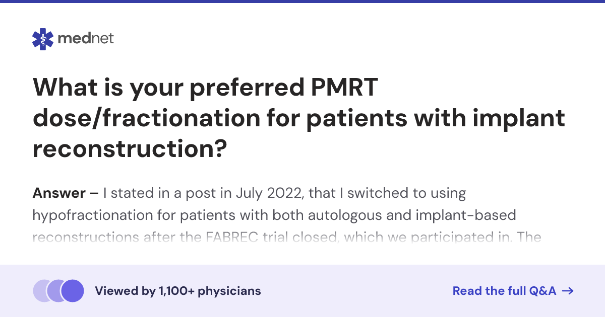 What is your preferred PMRT dose/fractionation for patients with ...