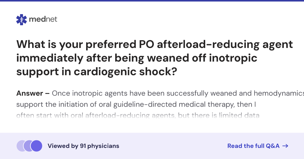 What is your preferred PO afterload-reducing agent immediately after ...