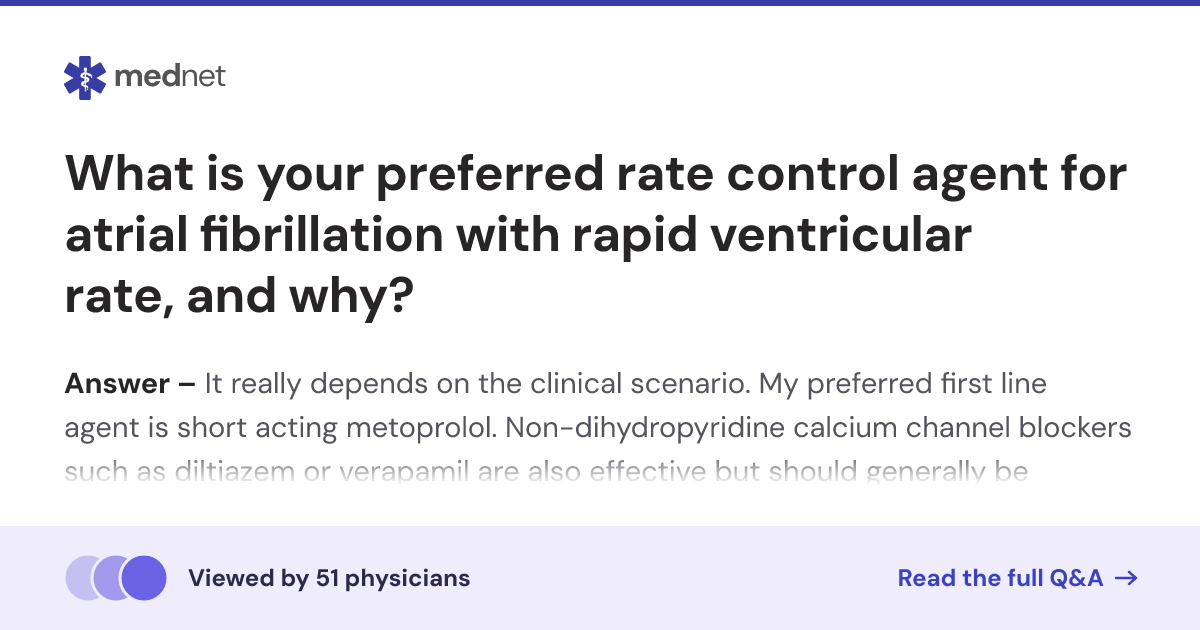 What is your preferred rate control agent for atrial fibrillation with ...
