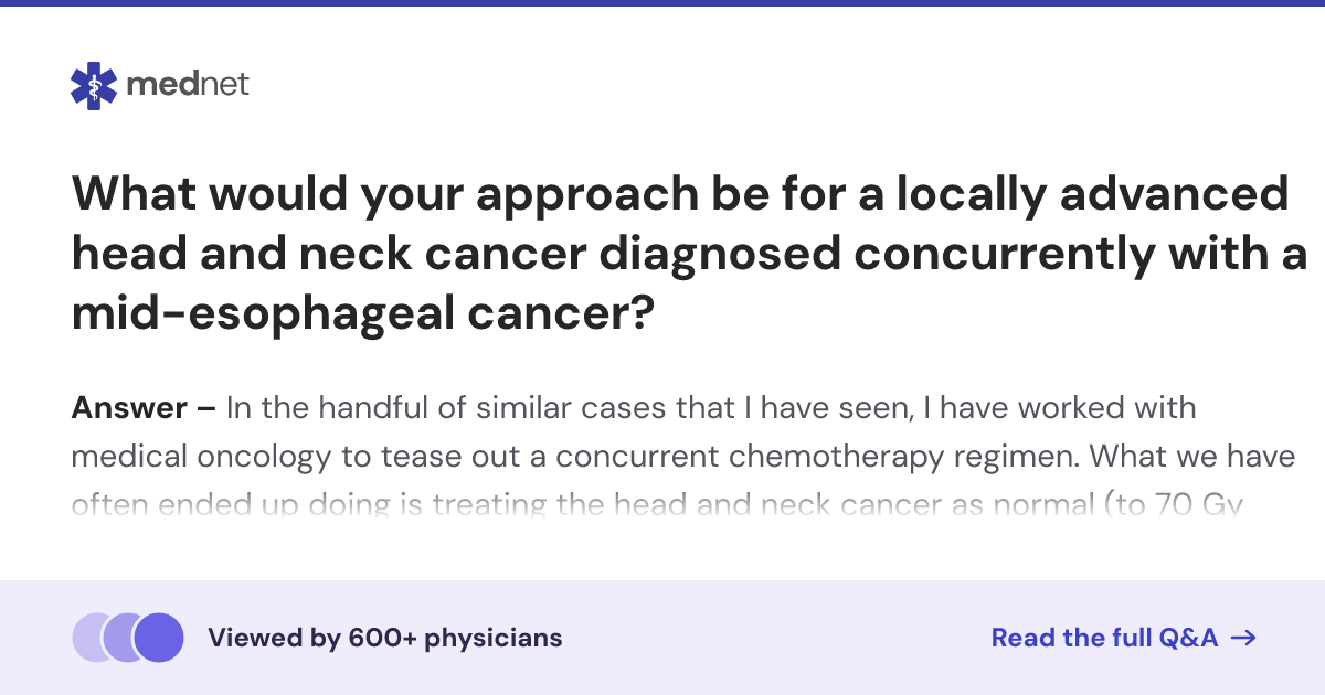 What would your approach be for a locally advanced head and neck cancer ...