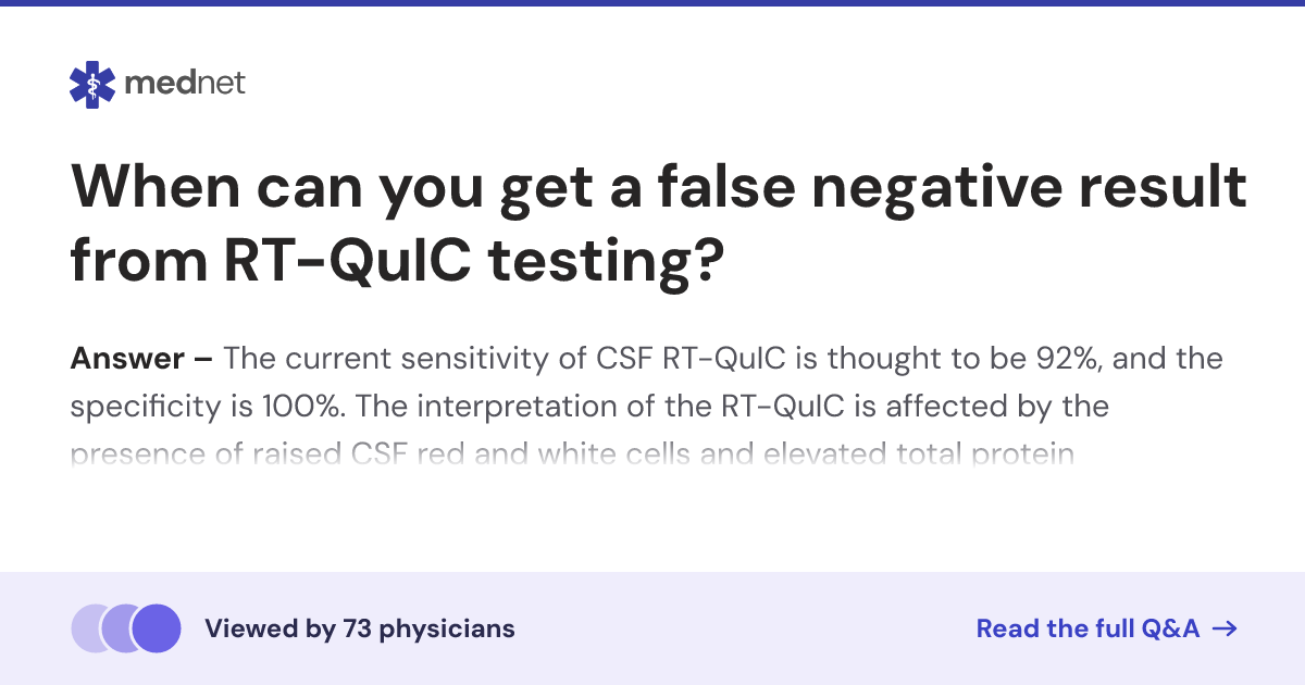 When can you get a false negative result from RT-QuIC testing? | Mednet