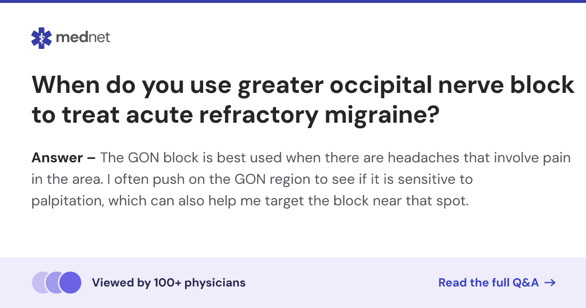 When do you use greater occipital nerve block to treat acute refractory ...
