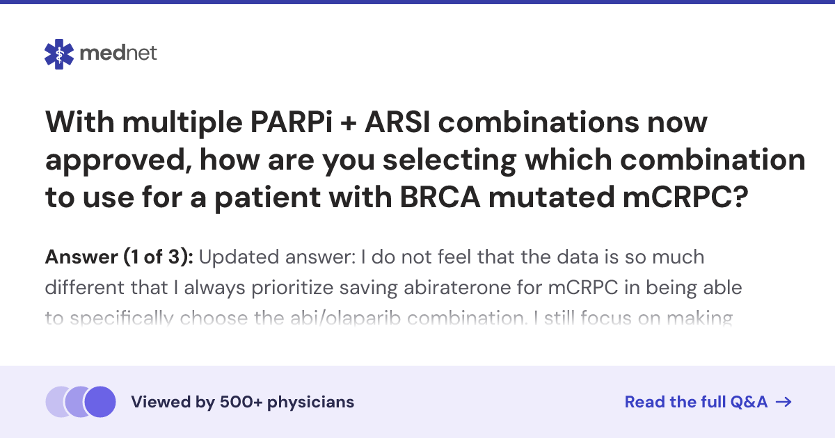 With multiple PARPi + ARSI combinations now approved, how are you ...