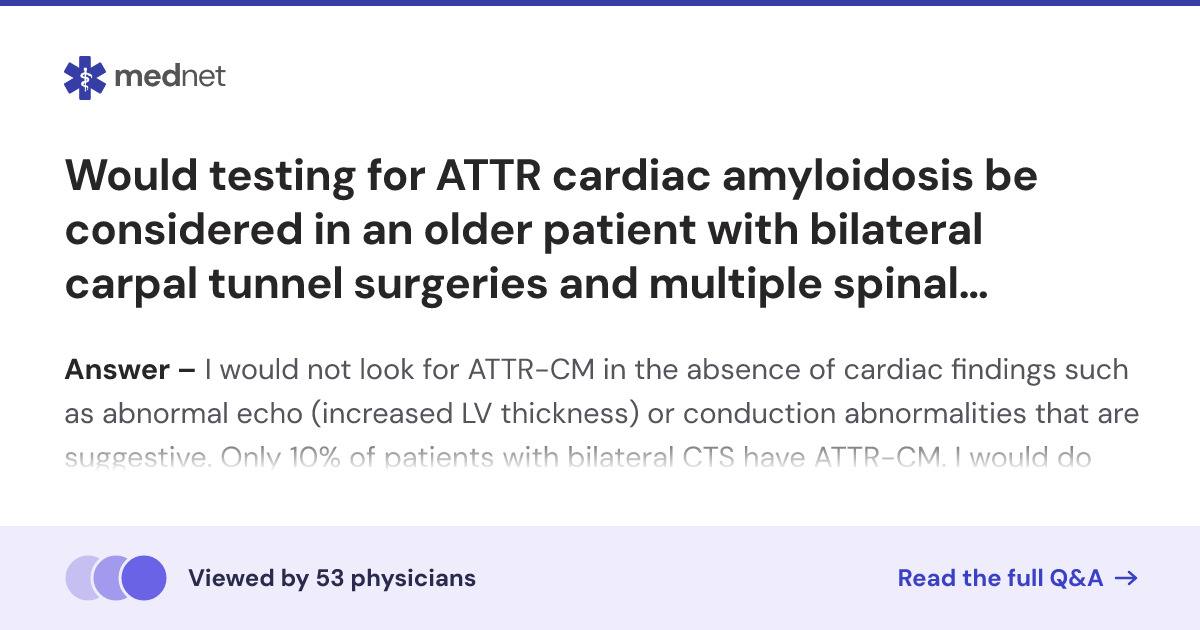 Would testing for ATTR cardiac amyloidosis be considered in an older ...