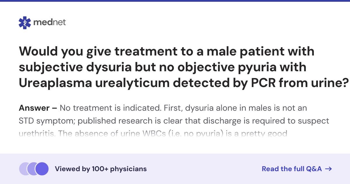 Would you give treatment to a male patient with subjective dysuria but ...