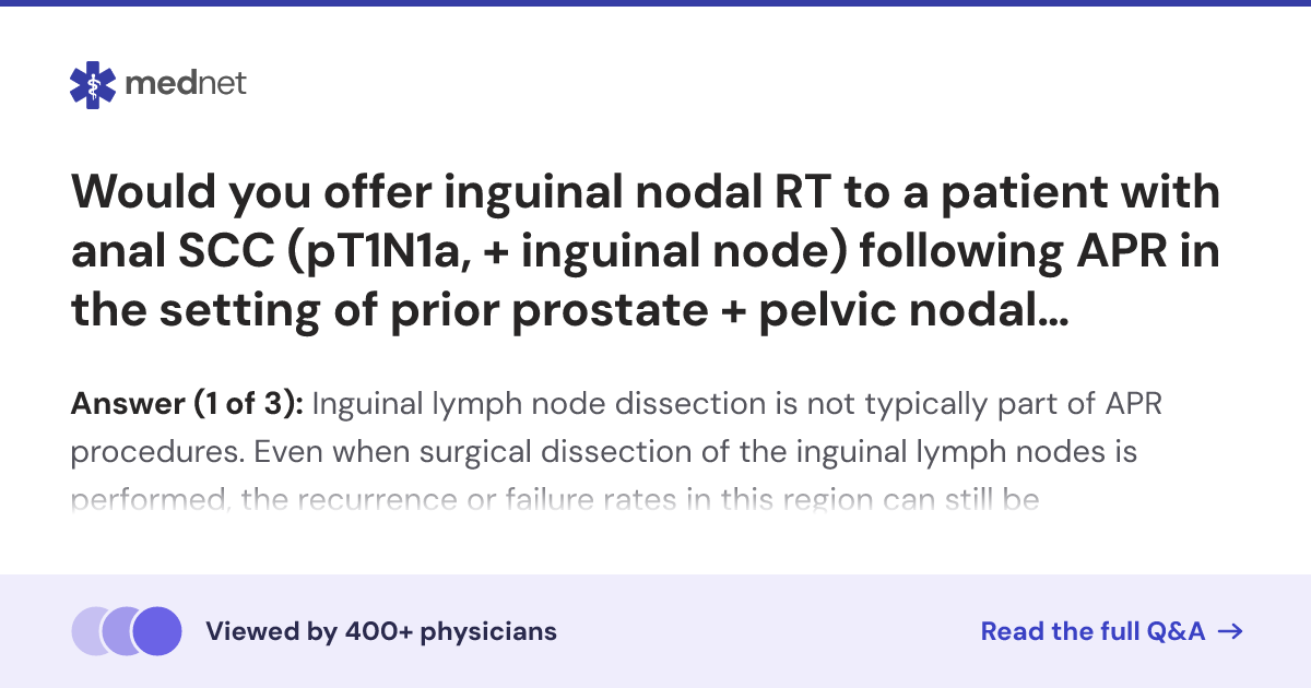 Would you offer inguinal nodal RT to a patient with anal SCC (pT1N1a ...