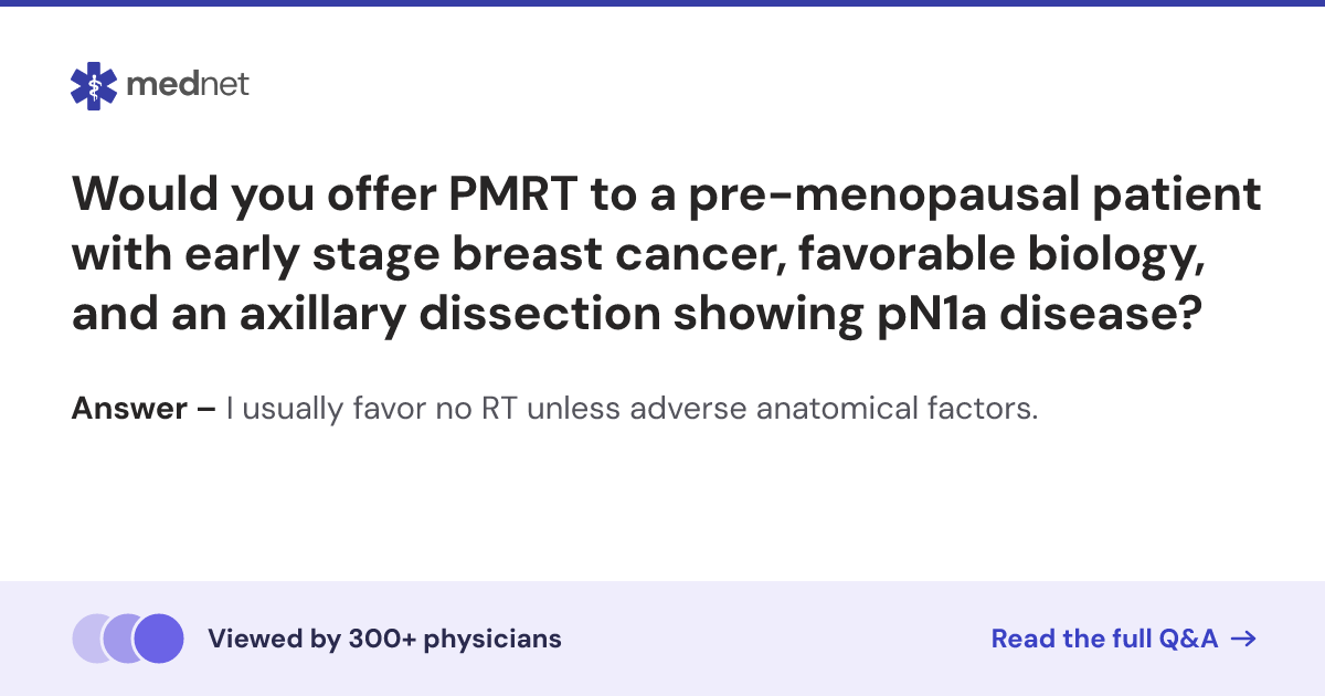 Would you offer PMRT to a pre-menopausal patient with early stage ...