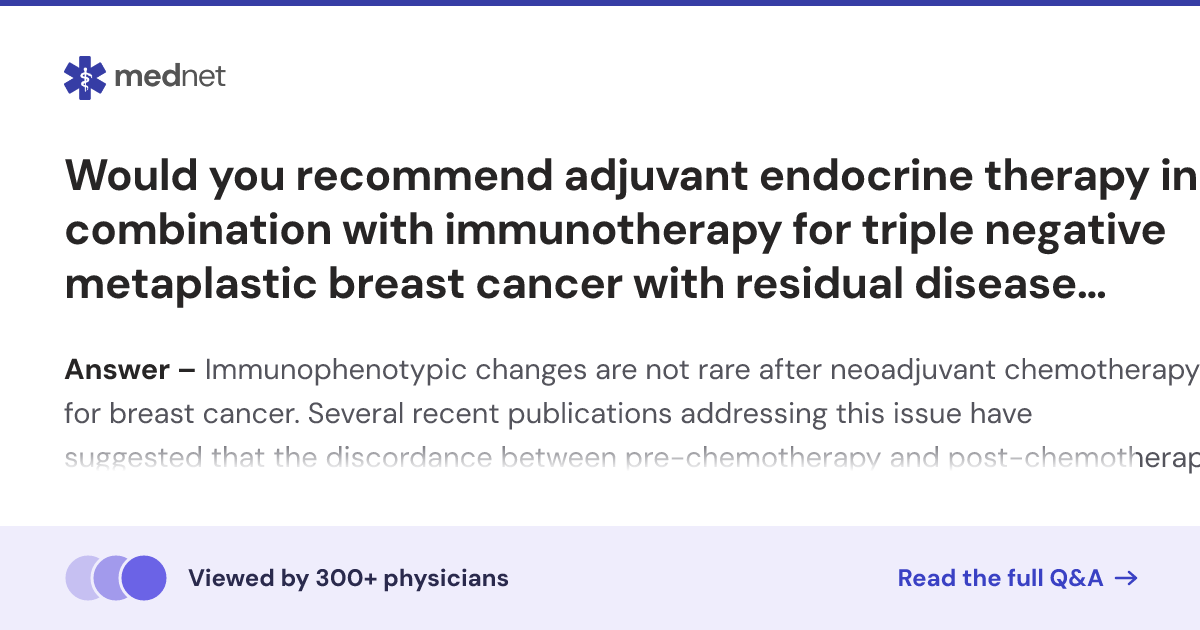 Would you recommend adjuvant endocrine therapy in combination with ...