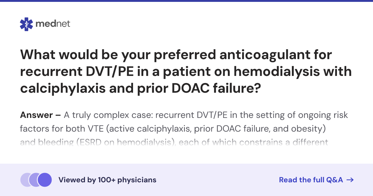 What would be your preferred anticoagulant for recurrent DVT/PE in a ...